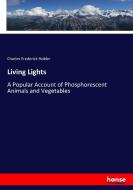 Living Lights di Charles Frederick Holder edito da hansebooks