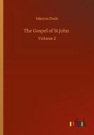 The Gospel of St.John di Marcus Dods edito da Outlook Verlag