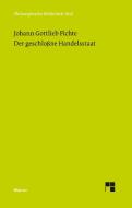 Der geschlossne Handelsstaat di Johann G Fichte edito da Felix Meiner Verlag