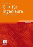 C++ für Ingenieure di Harald Nahrstedt edito da Vieweg+Teubner Verlag
