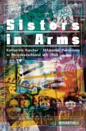 Sisters in Arms di Katharina Karcher edito da Assoziation A