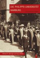 Die Philipps-Universität Marburg di Michael Sprenger, Klaus Walter edito da Sutton Verlag GmbH