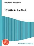 1979 Gillette Cup Final di Jesse Russell, Ronald Cohn edito da Book On Demand Ltd.
