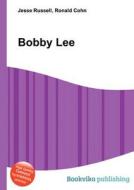Bobby Lee edito da Book On Demand Ltd.