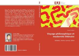 Voyage philosophique et modernité littéraire di Youssef Ferdjani edito da Editions universitaires europeennes EUE