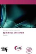 Split Rock, Wisconsin edito da Vertpress