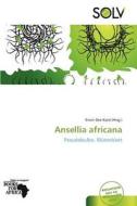 Ansellia Africana edito da Betascript Publishing