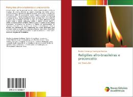 Religiões afro-brasileiras e preconceito di Paulino Henjengo Nachipipa Martins edito da Novas Edições Acadêmicas