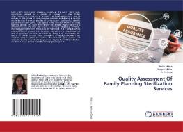 Quality Assessment Of Family Planning Sterilization Services di Mathur Medha Mathur, Mathur Navgeet Mathur, Goyal R. C. Goyal edito da Ks Omniscriptum Publishing