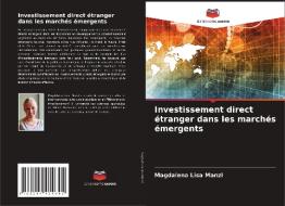 Investissement direct étranger dans les marchés émergents di Magdalena Lisa Manzl edito da Editions Notre Savoir