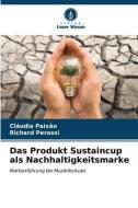Das Produkt Sustaincup als Nachhaltigkeitsmarke di Cláudia Paixão, Richard Perassi edito da Verlag Unser Wissen