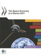 The Space Economy at a Glance edito da Organization for Economic Cooperation & Devel