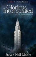 Glorious Incorporated: The Joshua Chronicles di Steven Neil Moore edito da Creativia