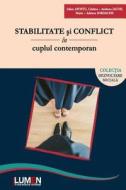 Stabilitate Si Conflict in Cuplul Contemporan di Iulian Apostu edito da Editura Lumen