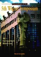 Proceedings Of The V Wigner Symposium edito da World Scientific Publishing Co Pte Ltd