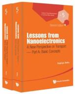 Lessons From Nanoelectronics: A New Perspective On Transport (In 2 Parts) di Supriyo Datta edito da World Scientific Publishing Co Pte Ltd