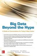 Big Data Beyond The Hype: A Guide To Conversations For Today's Data Center di Paul Zikopoulos, Dirk deRoos, Christopher Bienko, Marc Andrews, Rick Buglio edito da Mcgraw-hill Education - Europe