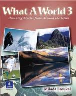 What A World di Milada Broukal edito da Pearson Education (us)