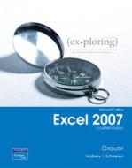 Exploring Microsoft Office Excel 2007 di Robert T. Grauer, Maryann Barber, Judy Scheeren edito da Pearson Education (us)