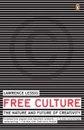 Free Culture: The Nature and Future of Creativity di Lawrence Lessig edito da PENGUIN GROUP