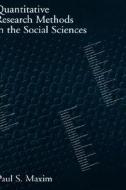 Quantitative Research Methods in the Social Sciences di Paul S. Maxim edito da OXFORD UNIV PR