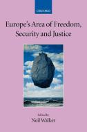 Europe's Area of Freedom, Security, and Justice edito da OUP Oxford