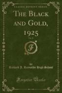 The Black And Gold, 1925, Vol. 15 (classic Reprint) di Richard J Reynolds High School edito da Forgotten Books