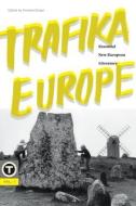 Trafika Europe di Andrew Singer edito da Penn State University Press