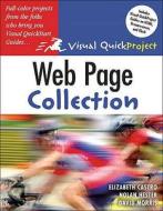 Web Page Visual QuickProject Guide Collection di Elizabeth Castro, Nolan Hester, David Morris edito da Pearson Education (US)