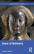 Anne Of Bohemia di Kristen L. Geaman edito da Taylor & Francis Ltd