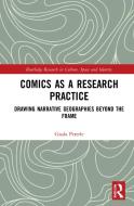 Comics As A Research Practice di Giada Peterle edito da Taylor & Francis Ltd