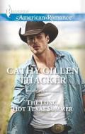 The Long, Hot Texas Summer di Cathy Gillen Thacker edito da Harlequin