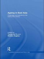 Ageing in East Asia di Tsung-Hsi Fu edito da Routledge