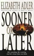 Sooner Or Later di Elizabeth Adler edito da Bantam Doubleday Dell Publishing Group Inc