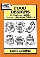 Food Designs di Leslie Cabarga edito da Dover Publications Inc.