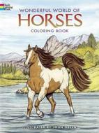Wonderful World of Horses Coloring Book di John Green edito da DOVER PUBN INC