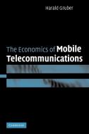 The Economics of Mobile Telecommunications di Harald Gruber, Gruber Harald edito da Cambridge University Press