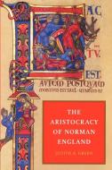 The Aristocracy of Norman England di Judith Andrews Green, Green Judith a. edito da Cambridge University Press