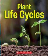 Plant Life Cycles di Mara Grunbaum edito da CHILDRENS PR