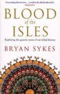 Blood of the Isles di Bryan Sykes edito da Transworld Publishers Ltd
