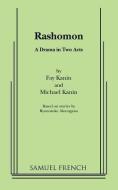 Rashomon di Fay Kanin, Michael Kanin edito da SAMUEL FRENCH TRADE