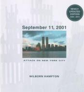September 11, 2001: Attack on New York City di Wilborn Hampton edito da Turtleback Books