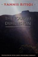 The Fourth Dimension di Yannis Ritsos edito da Princeton University Press