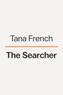 The Searcher di Tana French edito da VIKING HARDCOVER