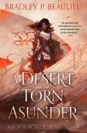 A Desert Torn Asunder di Bradley P. Beaulieu edito da DAW BOOKS