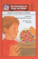 Benny's Saturday Surprise di Gertrude Chandler Warner edito da Perfection Learning