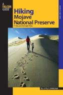 Hiking Mojave National Preserve di Bill Cunningham, Polly Cunningham edito da Rowman & Littlefield