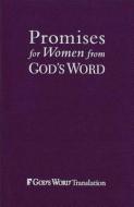 Promises For Women From God\'s Word edito da Baker Publishing Group