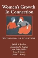 Women's Growth In Connection di Jean Baker Miller, Judith Jorden, Irene Stiver, Janet Surrey edito da Guilford Publications