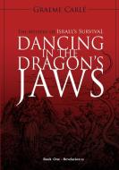 Dancing in the Dragon's Jaws di Graeme Carlé edito da Emmaus Road Publishing